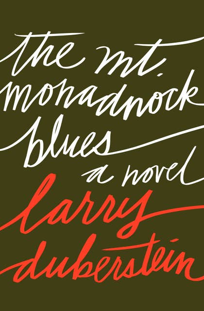 The Mt. Monadnock Blues (A Novel): A Novel