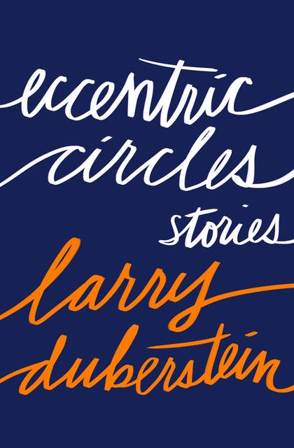 Eccentric Circles: Stories