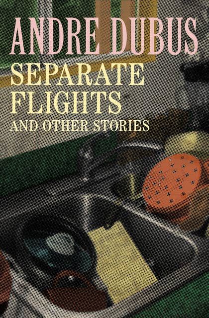 Separate Flights: And Other Stories