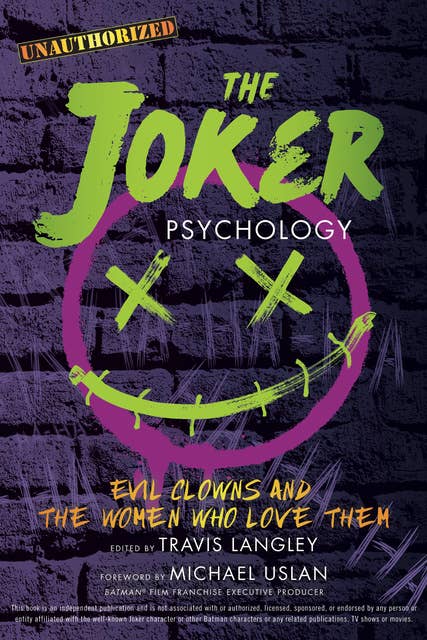 Cover for The Joker Psychology: Evil Clowns and the Women Who Love Them
