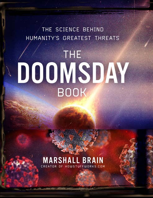 The Doomsday Book: The Science Behind Humanity's Greatest Threats