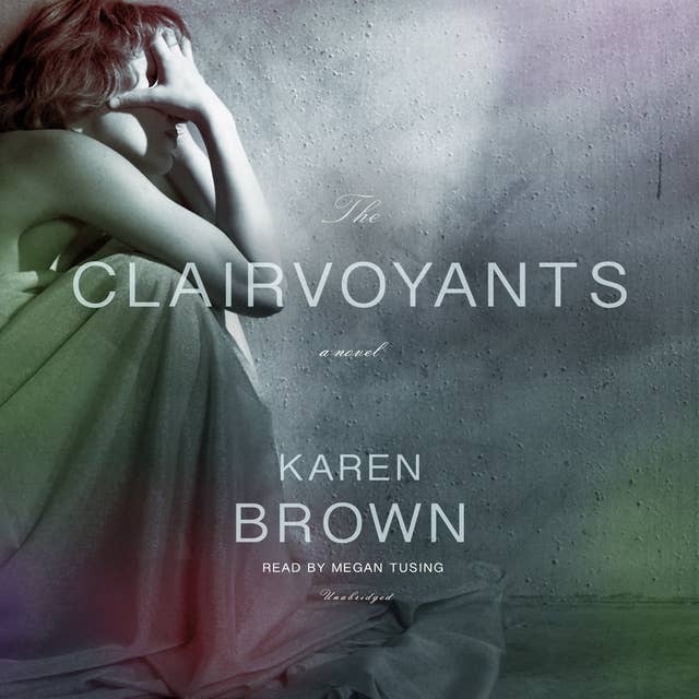 The Clairvoyants: A Novel