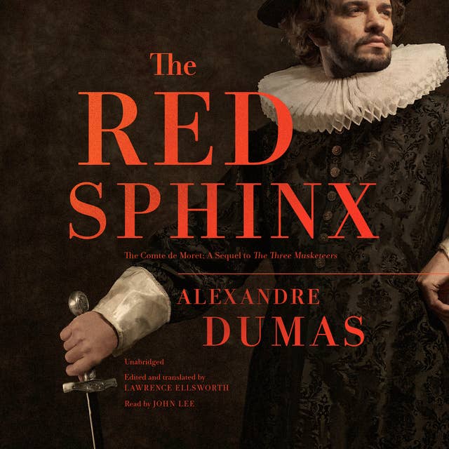 The Red Sphinx: Or, The Comte de Moret; A Sequel to The Three Musketeers