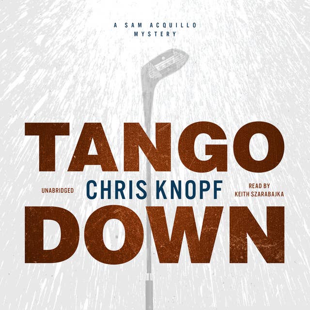 Tango Down: A Sam Acquillo Mystery