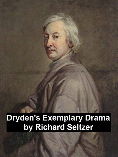 Dryden's Exemplary Drama
