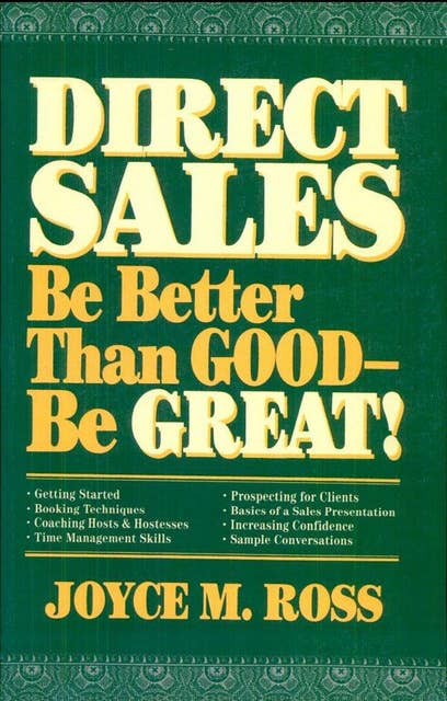 Direct Sales: Be Better Than Good—Be Great!