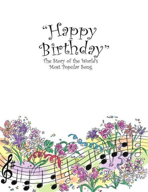 "Happy Birthday": The Story of the World's Most Popular Song