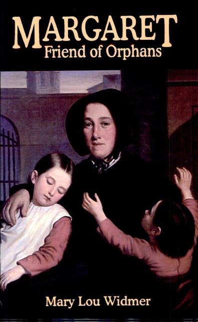 Margaret: Friend of Orphans