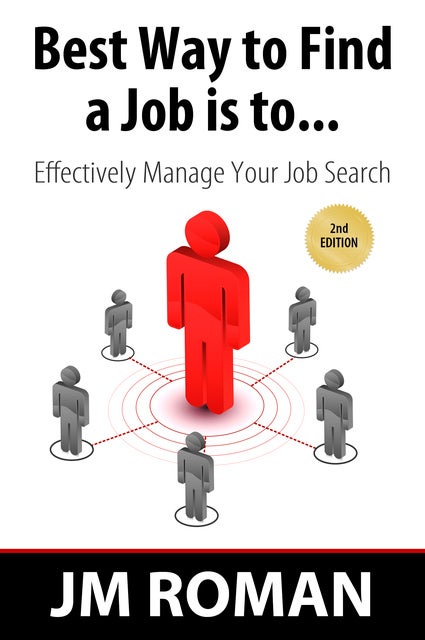 Best Way to Find a Job Is to... Effectively Manage Your Job Search - E ...