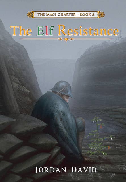 The Elf Resistance - Book Six of the Magi Charter