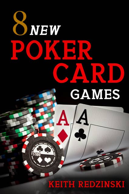 8 New Poker Card Games