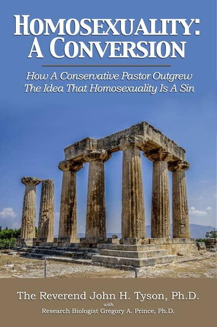 Homosexuality: A Conversion: How A Conservative Pastor Outgrew The Idea That Homosexuality Is A Sin