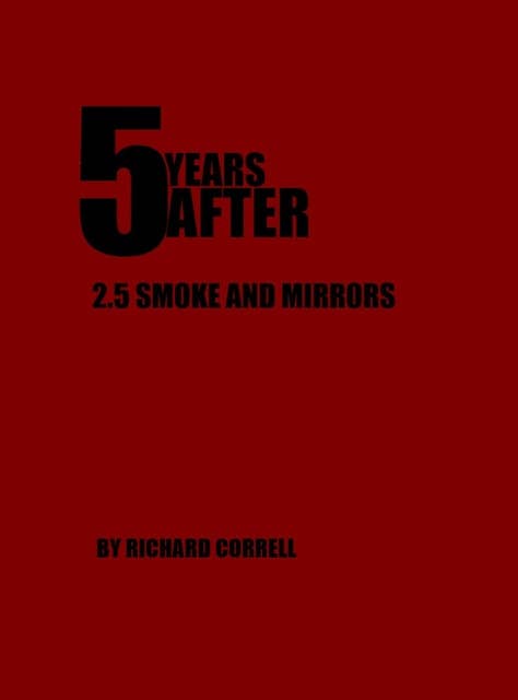 5 YEARS AFTER 2.5 Smoke and Mirrors