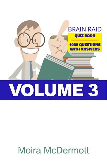 Brain Raid Quiz 1000 Questions and Answers: Volume 3