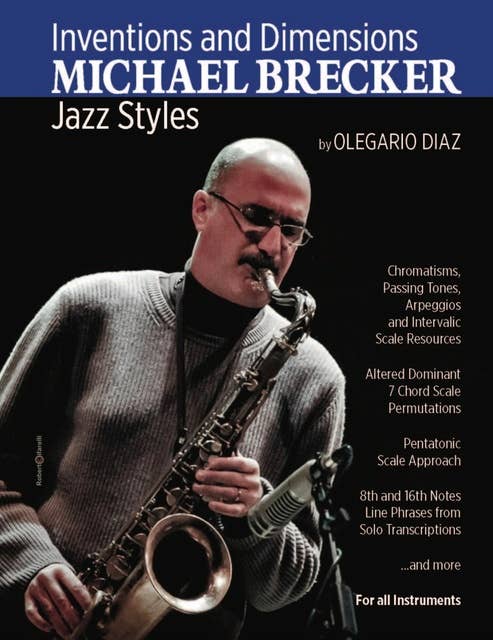Inventions and Dimensions: Michael Brecker Jazz Styles