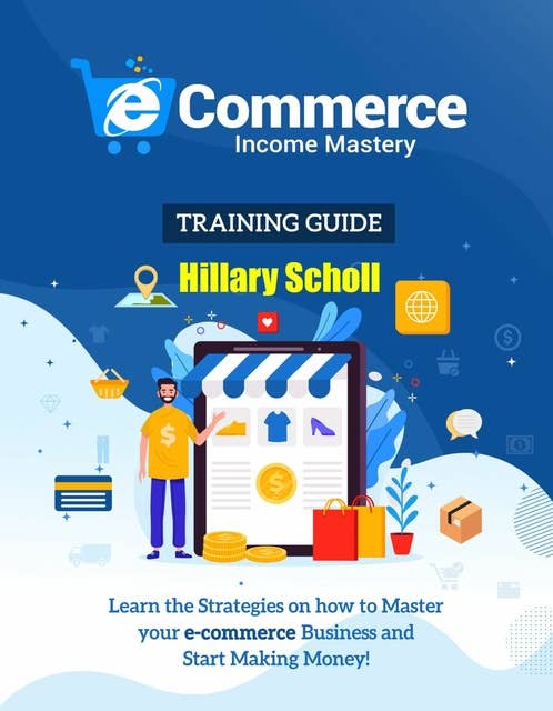 Ecommerce Income Mastery Training Guide