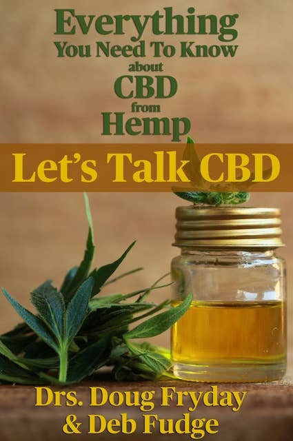 Everything you need to know about CBD from Hemp: Let's Talk CBD