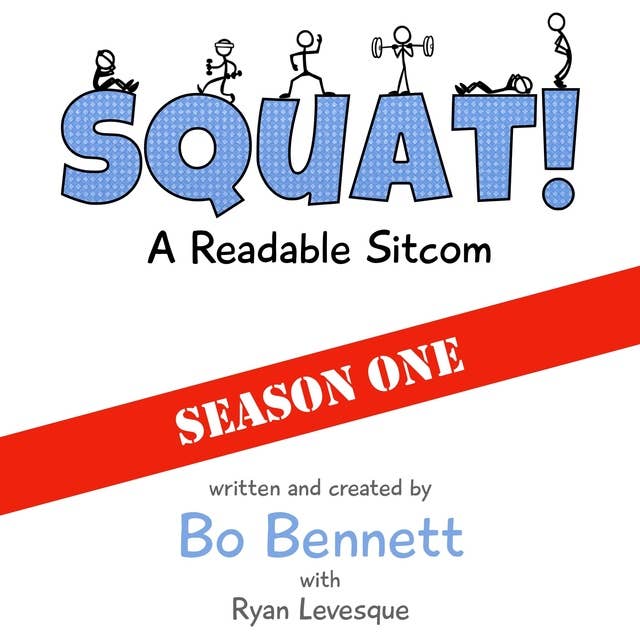 Squat!: A Readable Sitcom