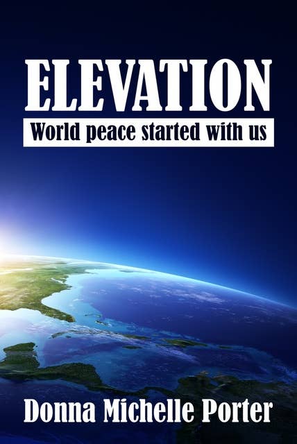 Elevation: World peace started with us