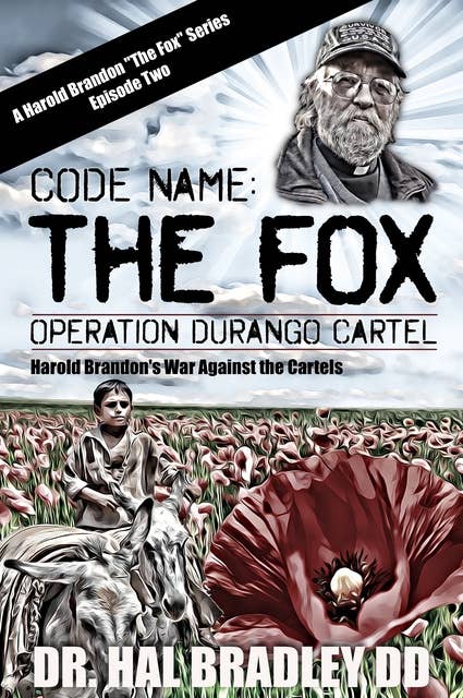 CODE NAME: THE FOX: Operation Durango Cartel