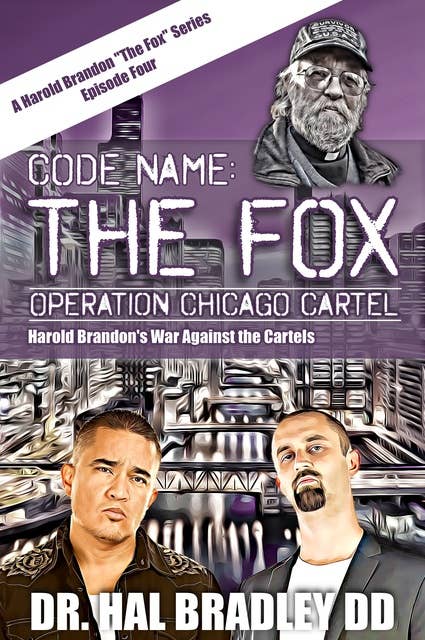CODE NAME: THE FOX: Operation Chicago Cartel