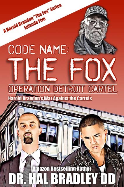CODE NAME: THE FOX: Operation Detroit Cartel