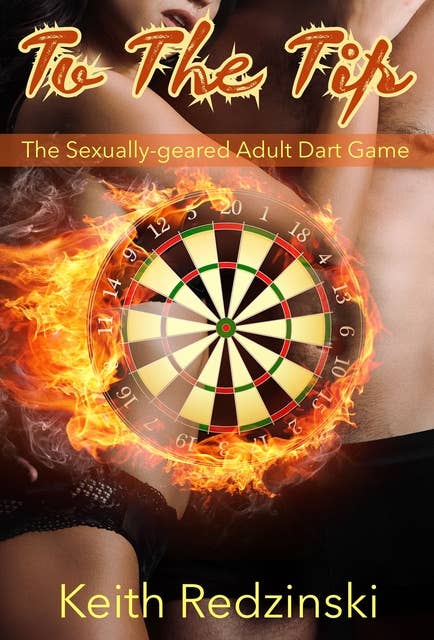 To the Tip: The Sexually-geared Adult Dart Game