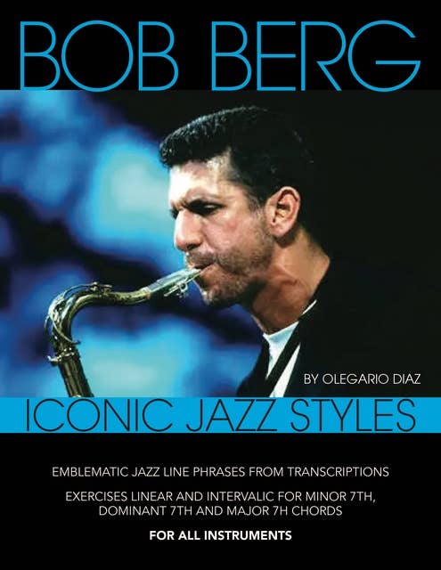 Bob Berg Iconic Jazz Style