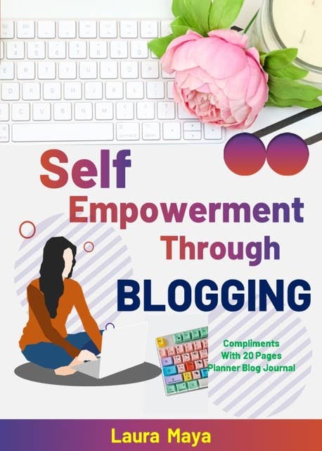 Self Empowerment Through Blogging