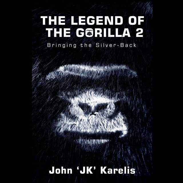 The Legend Of The Gorilla 2: Bringing The Silver-Back