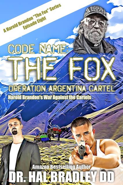 CODE NAME: THE FOX: Operation Argentina Cartel