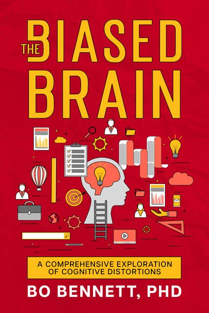 The Biased Brain: A Comprehensive Exploration of Cognitive Distortions