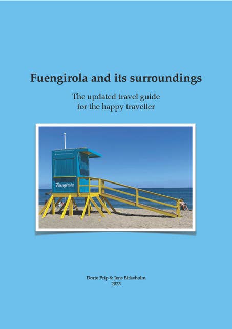 Fuengirola and its surroundings: The updated travel guide for the happy traveller