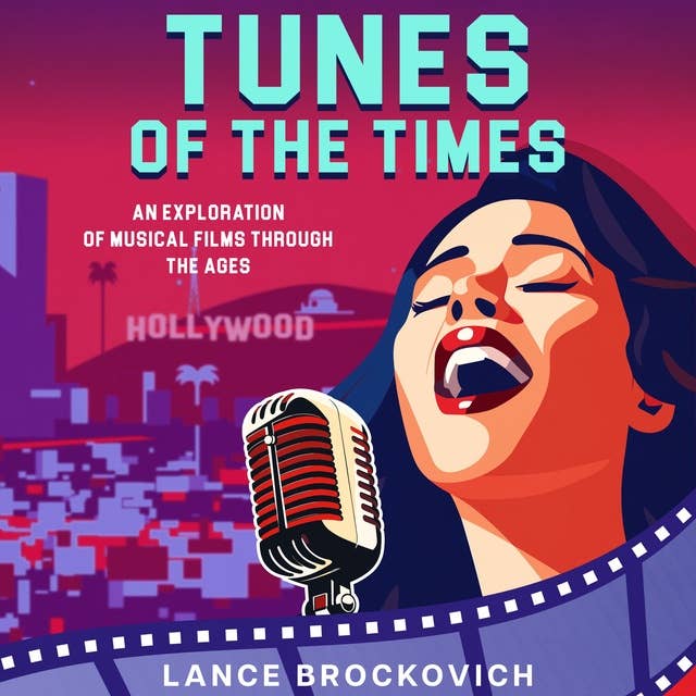 Tunes of the Times: An Exploration of Musical Films Through the Ages