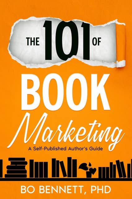 The 101 of Book Marketing: A Self-Published Author's Guide