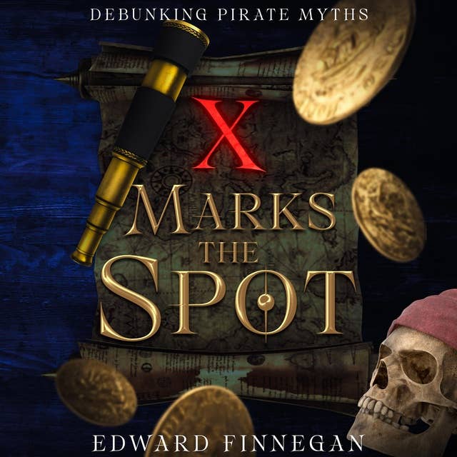 X Marks the Spot: Debunking Pirate Myth