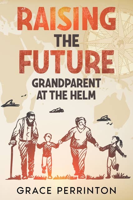 Raising the Future: Grandparents at the Helm
