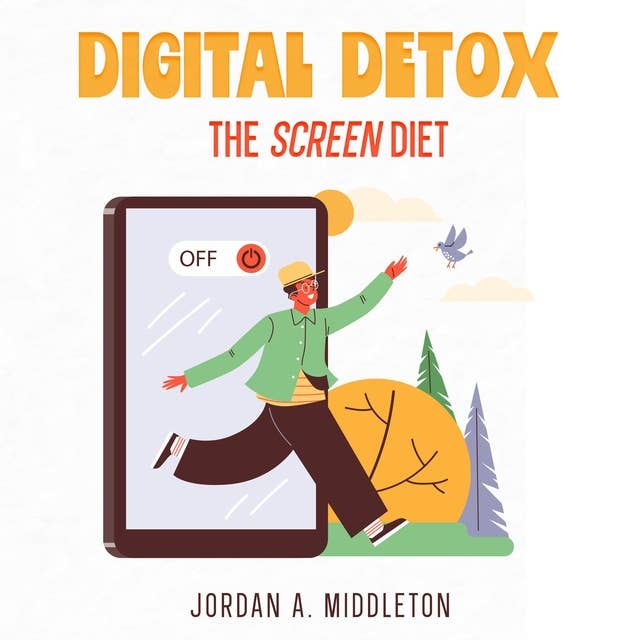 Digital Detox: The Screen Diet