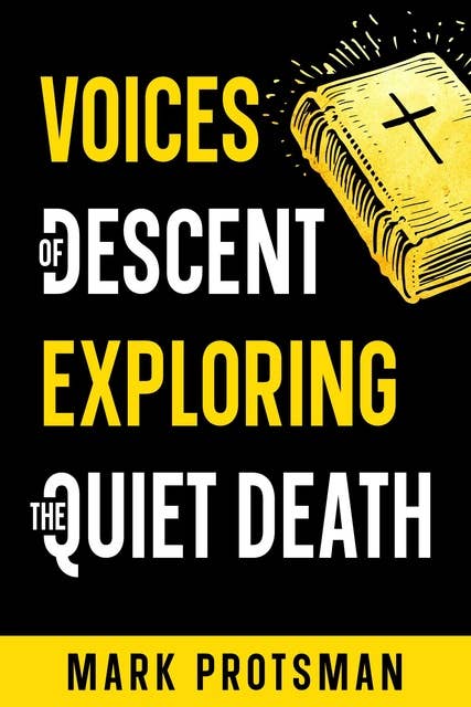 Voices of Descent: Exploring the Quiet Death