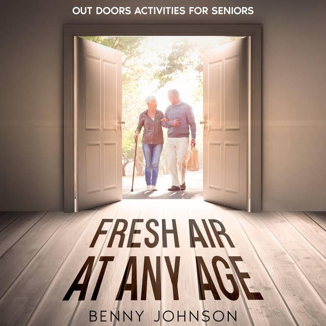 Fresh Air At Any Age: Out Doors Activities For Seniors