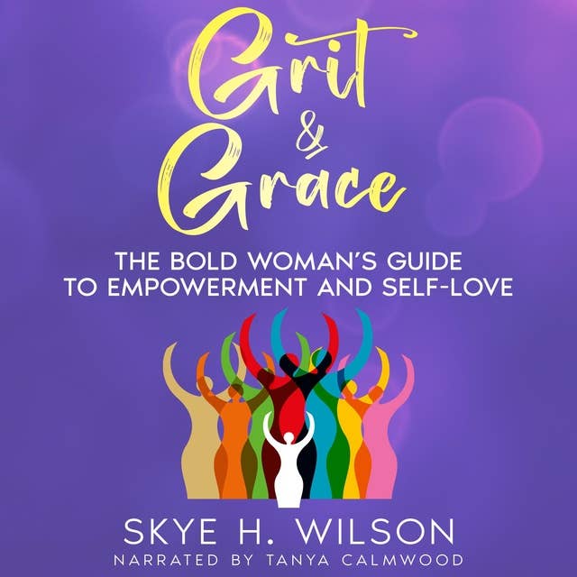 Grit & Grace: The Bold Woman’s Guide to Empowerment and Self-Love