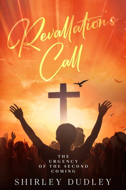 Revelation's Call: The Urgency of the Second Coming