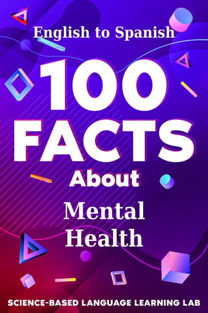 100 Facts About Mental Health: English to Spanish