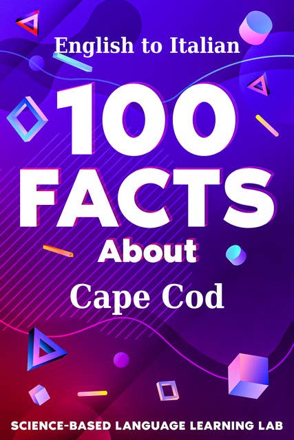 100 Facts About Cape Cod: English to Italian 