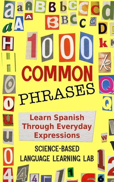 1000 Common Phrases: Learn Spanish Through Everyday Expressions