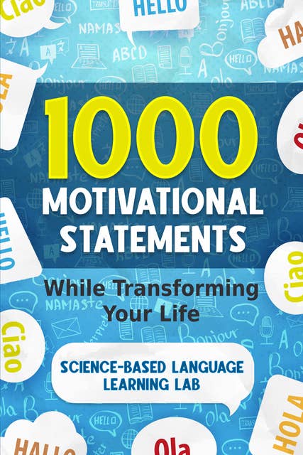 1000 Motivational Statements: Learn Italian While Transforming Your Life