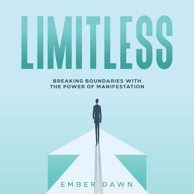 Limitless: Breaking Boundaries with the Power of Manifestation 