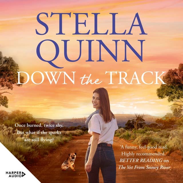 Down the Track: feel-good and funny, 2024's unmissable romance from the bestselling author of THE VET FROM SNOWY RIVER