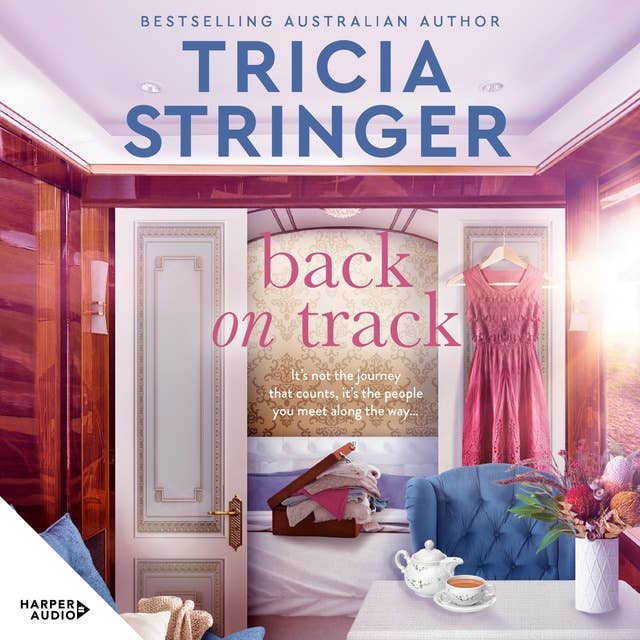 Back on Track: the feel-good 2023 novel of family drama from bestselling author and voice of Australian storytelling