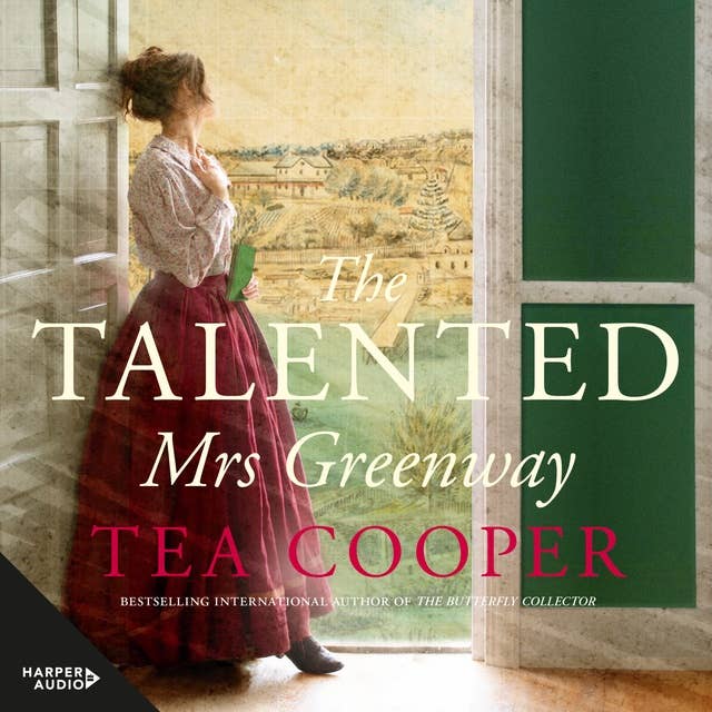 The Talented Mrs Greenway: the unmissable Australian historical novel of 2023 for readers of Kate Grenville and Geraldine Brooks